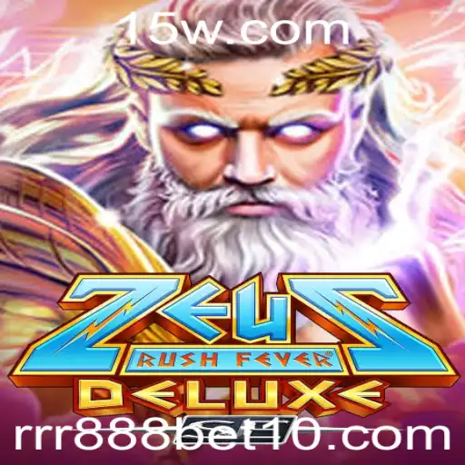 rrr 888 bet | Descubra as Aventuras de ZeusRushFeverDeluxeSE: A Emoção do Jogo em Sua Forma Máxima